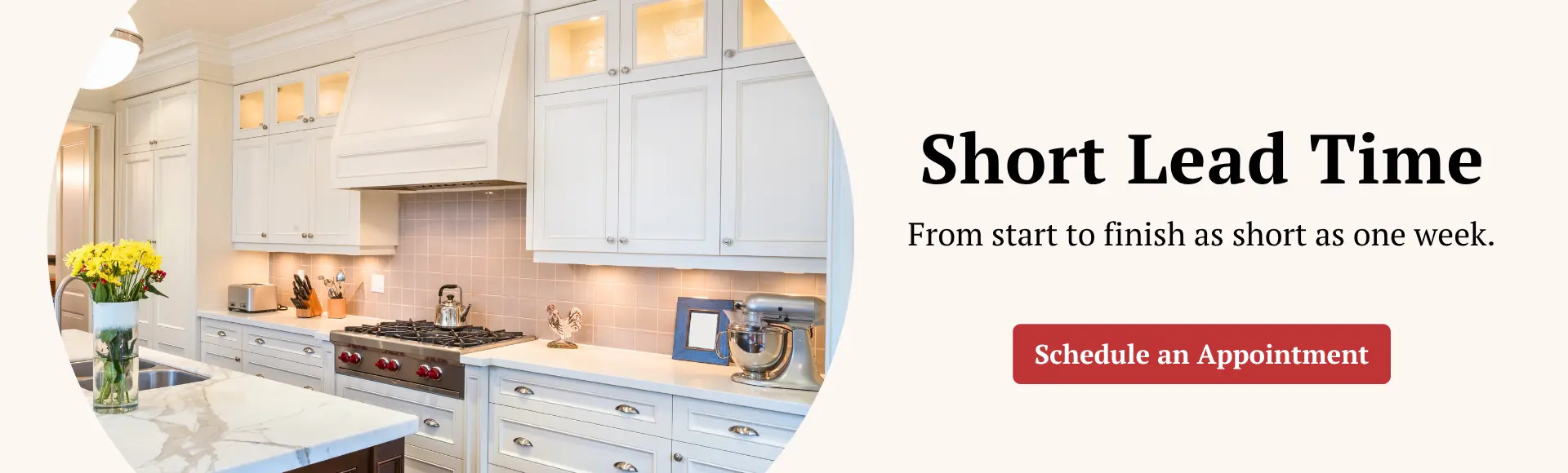 A banner advertising kitchen renovations with a short lead time. On the left is a photo of a modern kitchen with white cabinets, and on the right, text reads "Short Lead Time. From start to finish as short as one week," with a button to "Schedule an Appointment.